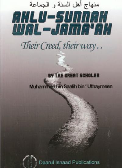 Ahlus-Sunnah wal-Jamaa'ah: Their Creed, Their Way...