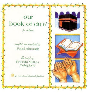 Our Book of Du'a' for Children