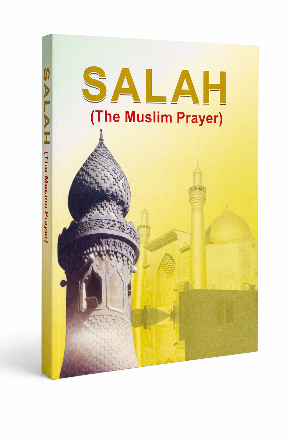 Salah: The Muslim Prayers