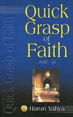 Quick Grasp of Faith - Part 3