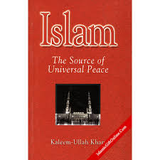 Islam: The Source of Universal Peace