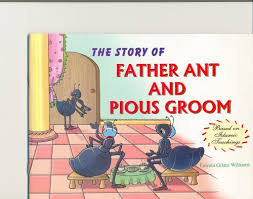 The Story of Father Ant and Pious Groom