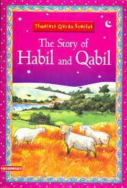 Story of Habil and Qabil (Timeless Quran Stories Series)