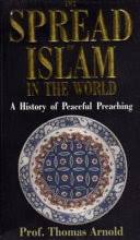 Spread of Islam in the World - A History of Peaceful Preaching