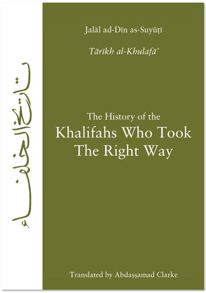 The History of the Khalifas Who Took The Right...