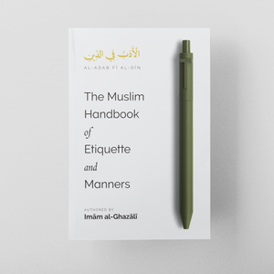 The Muslim Handbook of Etiquette and Manners
