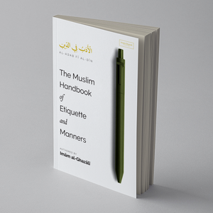The Muslim Handbook of Etiquette and Manners