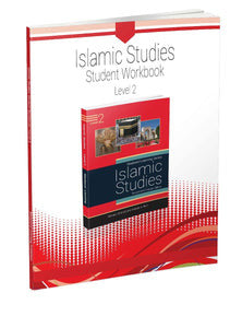 Islamic Studies - Student Workbook - Level 2